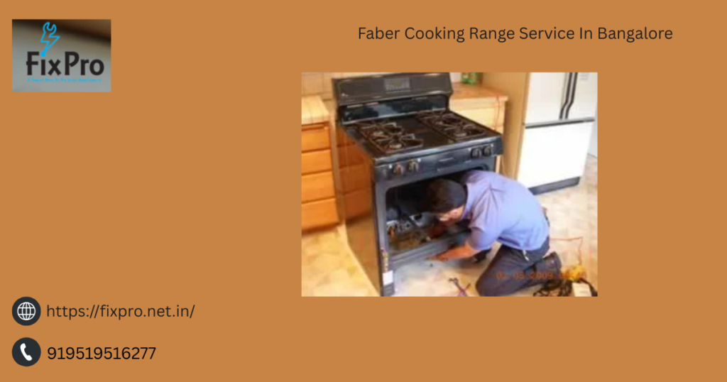 Faber Cooking Range Service In Bangalore