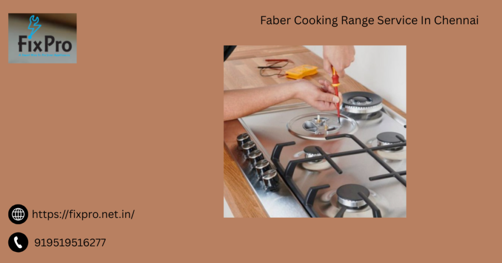 Faber Cooking Range Service In Chennai