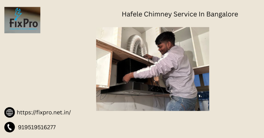 Hafele Chimney Service In Bangalore