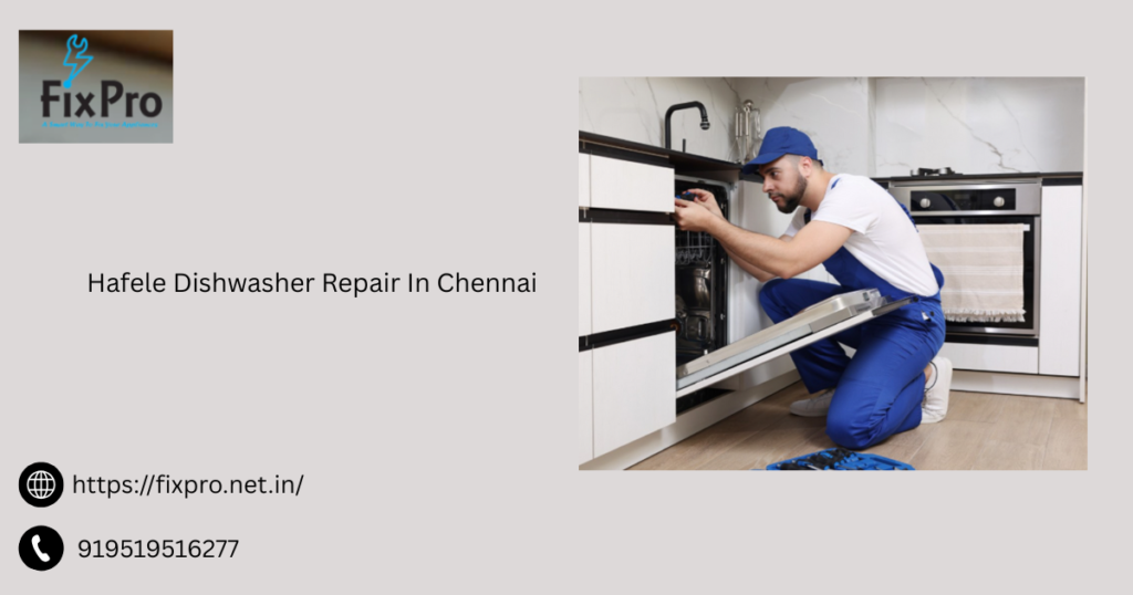 Hafele Dishwasher Repair In Chennai