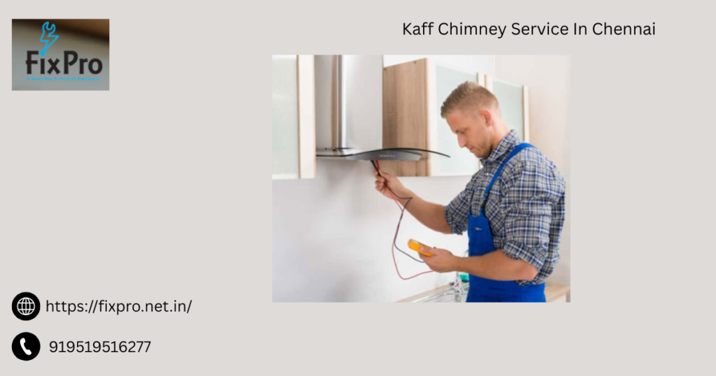Kaff Chimney Service In Chennai