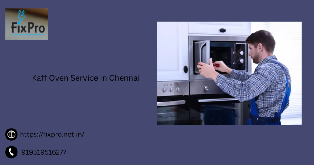 Kaff Oven Service In Chennai